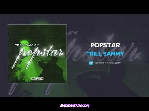 Trill Sammy - Popstar Mp3 Download