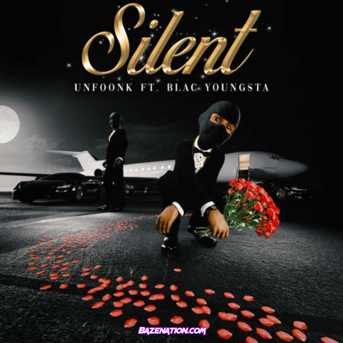 Unfoonk & Blac Youngsta - Silent Mp3 Download