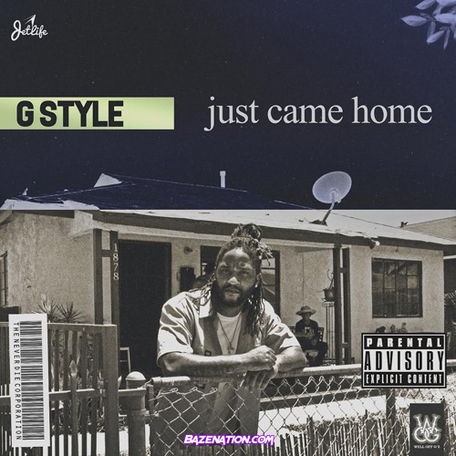 G Style - Just Came Home Download Album Zip