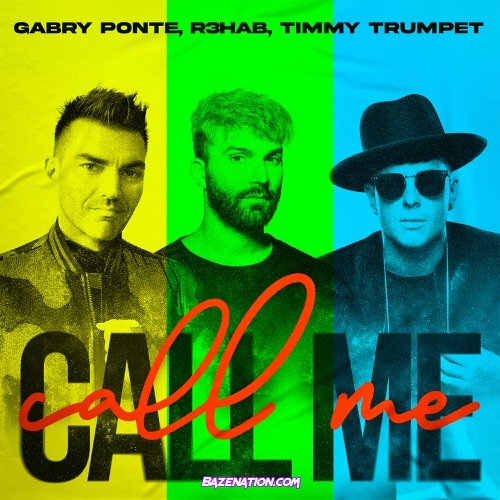 Gabry Ponte, R3HAB & Timmy Trumpet - Call Me Mp3 Download