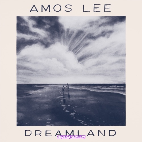 Amos Lee - Dreamland Download album Zip