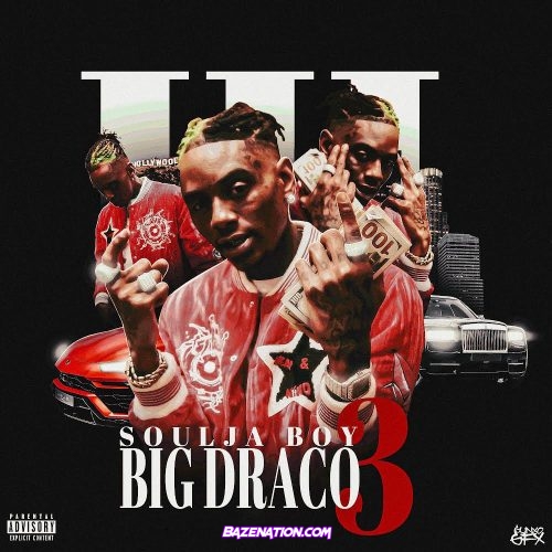 Soulja Boy Tell Em - Big Draco 3 Download Album Zip