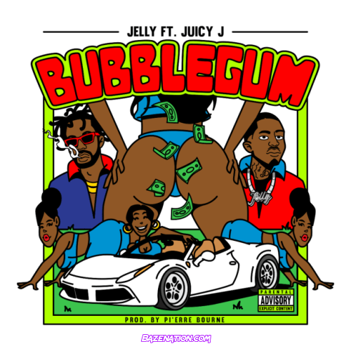 Jelly & Pierre Bourne – Bubble Gum (feat. Juicy J) Mp3 Download