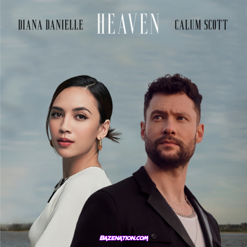 Calum Scott – Heaven (feat. Diana Danielle) Mp3 Download