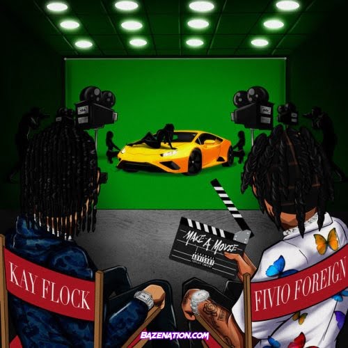 Kay Flock – Make A Movie (feat. Fivio Foreign) Mp3 Download