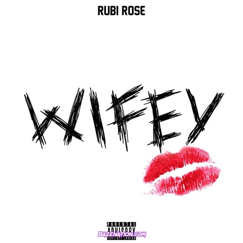 Rubi Rose – Wifey Mp3 Download