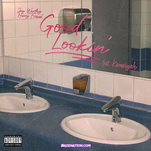 Jay Worthy & Harry Fraud – GOOD LOOKIN' (Feat. Kamaiyah) Mp3 Download