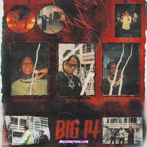 Trippie Redd – Big 14 (feat. Offset & Moneybagg Yo) Mp3 Download