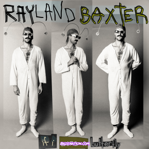 Rayland Baxter – If I Were A Butterfly Mp3 Download