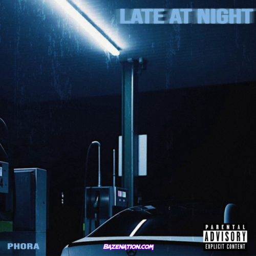 Phora – Late at Night  Mp3 Download