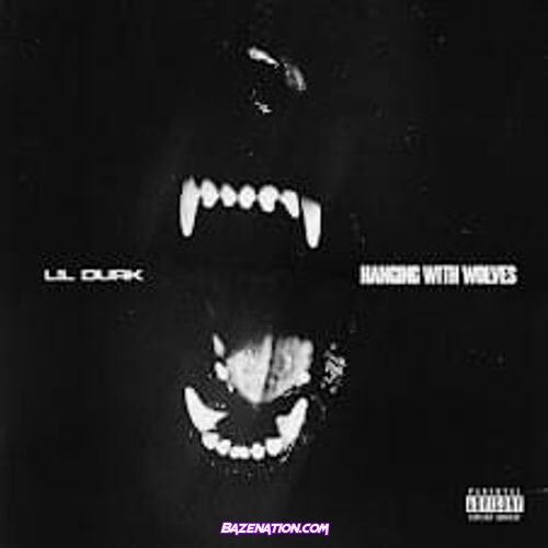 Lil Durk - Hanging With Wolves Mp3 Download