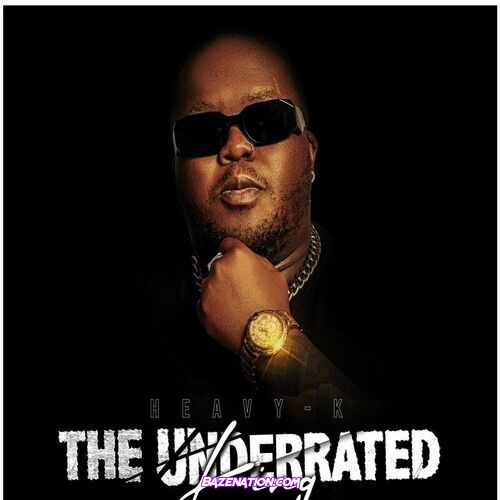 Heavy-K – The Underrated King Download EP Zip