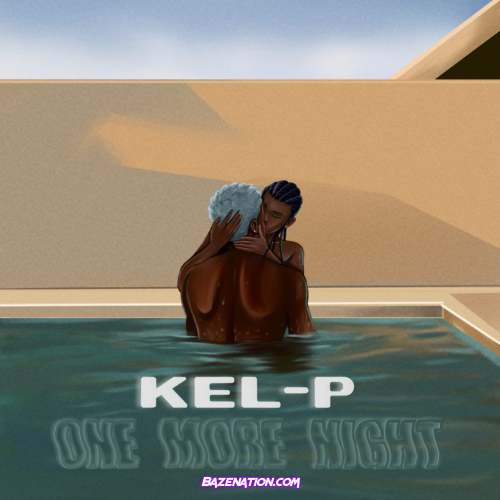 Kel-P – One More Night Mp3 Download