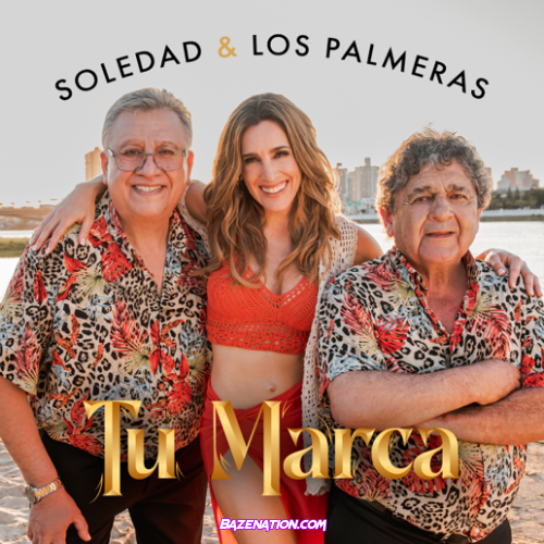 Soledad & Los Palmeras – Tu Marca Mp3 Download