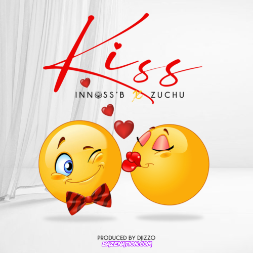 Innoss'B – KISS (feat. Zuchu) Mp3 Download