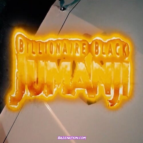 Billionaire Black – Jumanji Mp3 Download