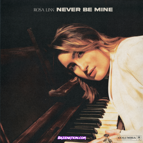 Rosa Linn - Never Be Mine Mp3 Download