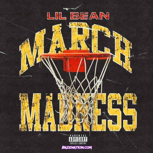 Lil Bean – March Madness