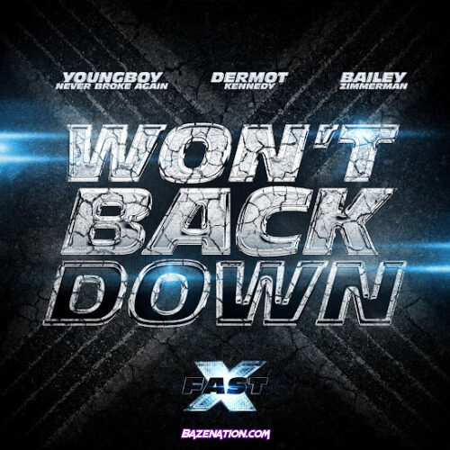Bailey Zimmerman - Won't Back Down (feat. Dermot Kennedy, YoungBoy Never Broke Again & Bailey Zimmerman)