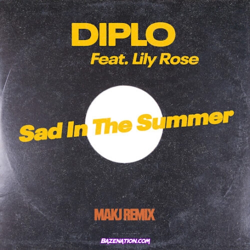 Diplo Sad in the Summer (MAKJ Remix Extended) (feat. Lily Rose) Mp3 Download
