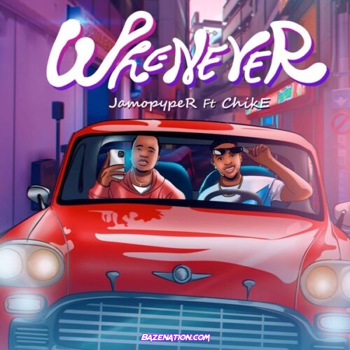 Jamopyper - Whenever (feat. Chike)