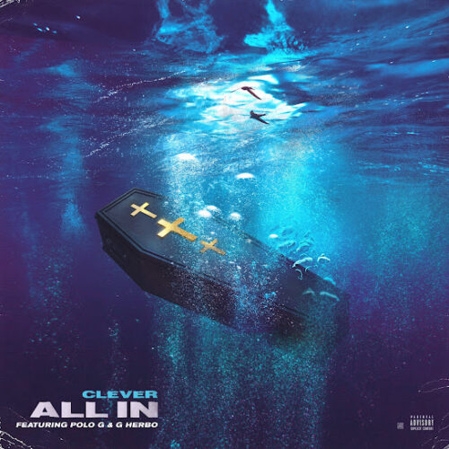 Clever ft. Polo G & G Herbo – All In